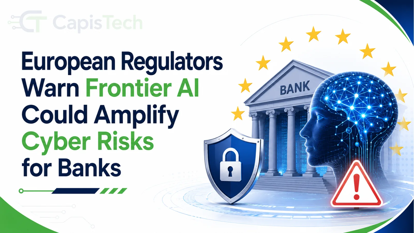 European Regulators Warn Frontier AI Could Amplify Cyber Risks for Banks