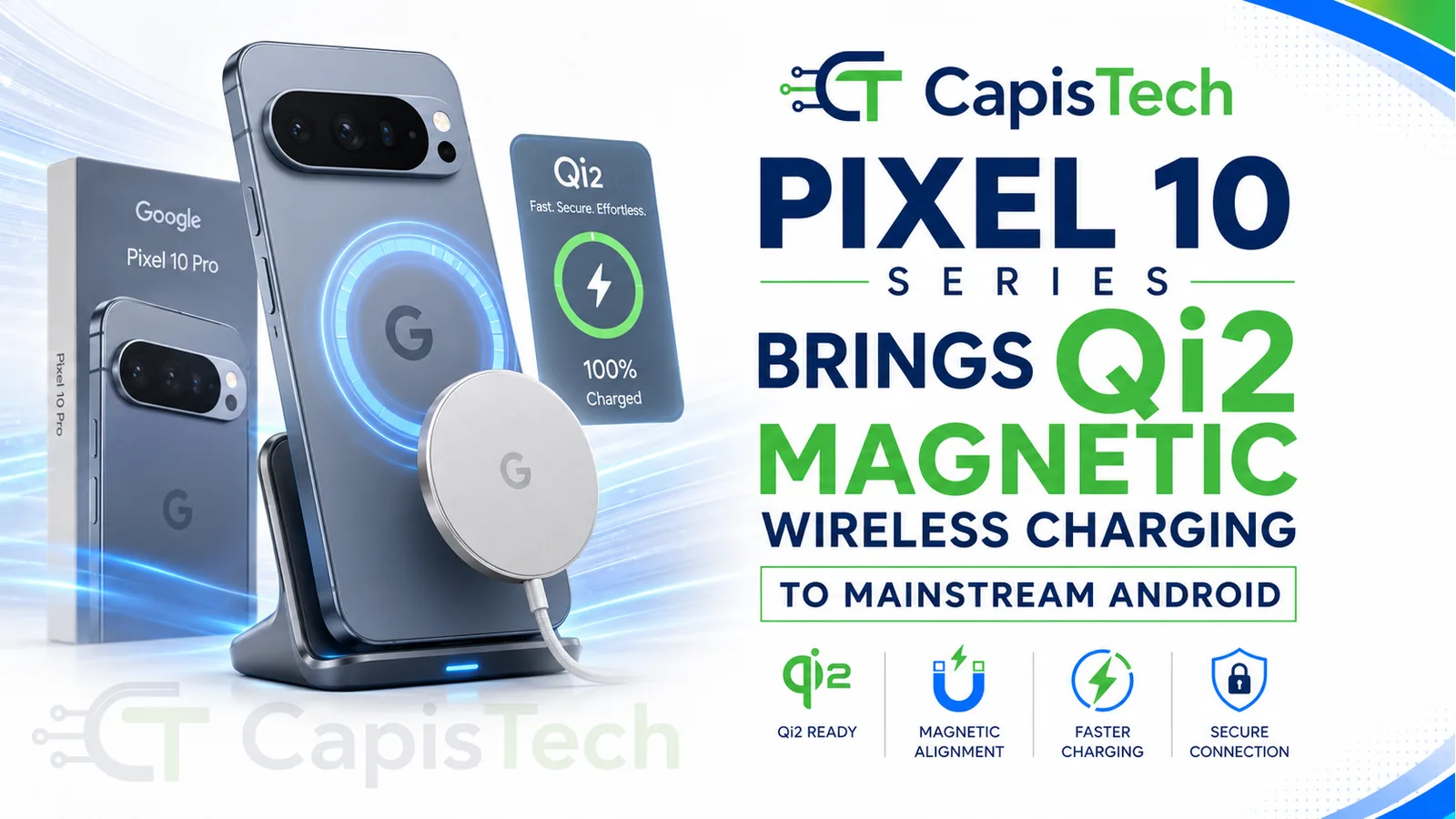 Google Pixel 10 Series Brings Qi2 Magnetic Wireless Charging to Mainstream Android